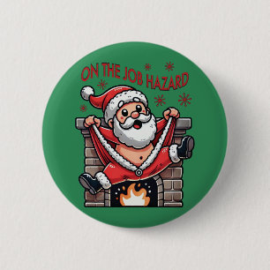 On the Job Hazard Santa on Fire 6 Cm Round Badge