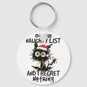 On The Naughty List And I Regret Nothing Black Cat Key Ring