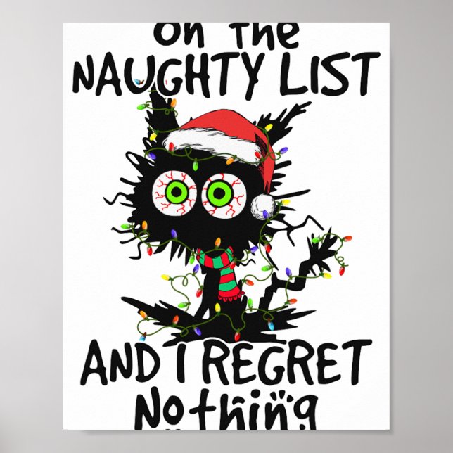 On The Naughty List And I Regret Nothing Black Cat Poster (Front)