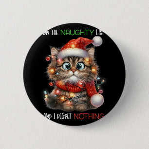On The Naughty List And I Regret Nothing Cat Chris 6 Cm Round Badge