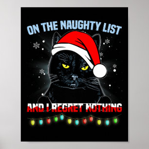 On The Naughty List And I Regret Nothing Cat Chris Poster