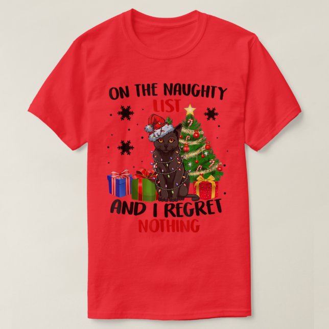 On The Naughty List And I Regret Nothing Cat Chris T-Shirt (Design Front)
