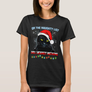 On The Naughty List And I Regret Nothing Cat Chris T-Shirt