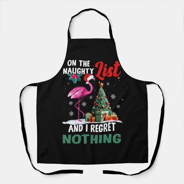 On The Naughty List And I Regret Nothing Christmas Apron (Front)