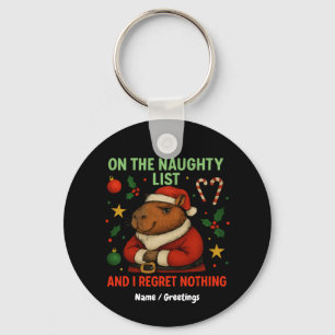 On the Naughty List and I Regret Nothing Christmas Key Ring