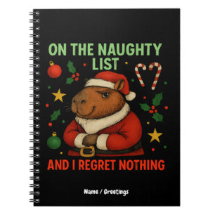On the Naughty List and I Regret Nothing Christmas Notebook