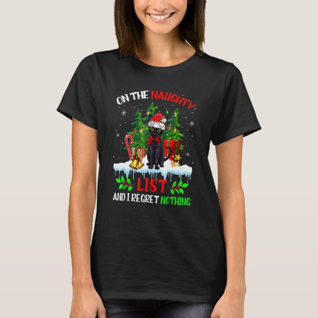 On The Naughty List And I Regret Nothing Christmas T-Shirt (Front)