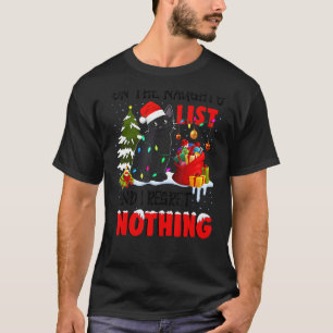 On The Naughty List And I Regret Nothing Christmas T-Shirt