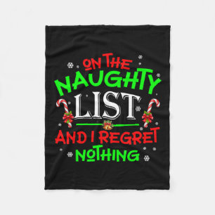 On The Naughty List And I Regret Nothing Fun Xmas  Fleece Blanket