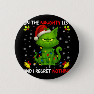On The Naughty List And I Regret Nothing Funny Chi 6 Cm Round Badge