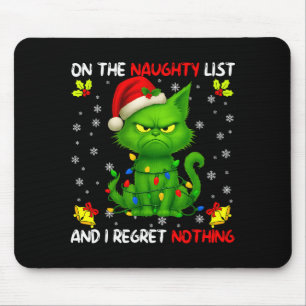 On The Naughty List And I Regret Nothing Funny Chi Mouse Pad