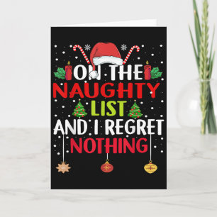 On The Naughty List And I Regret Nothing Funny Chr Card