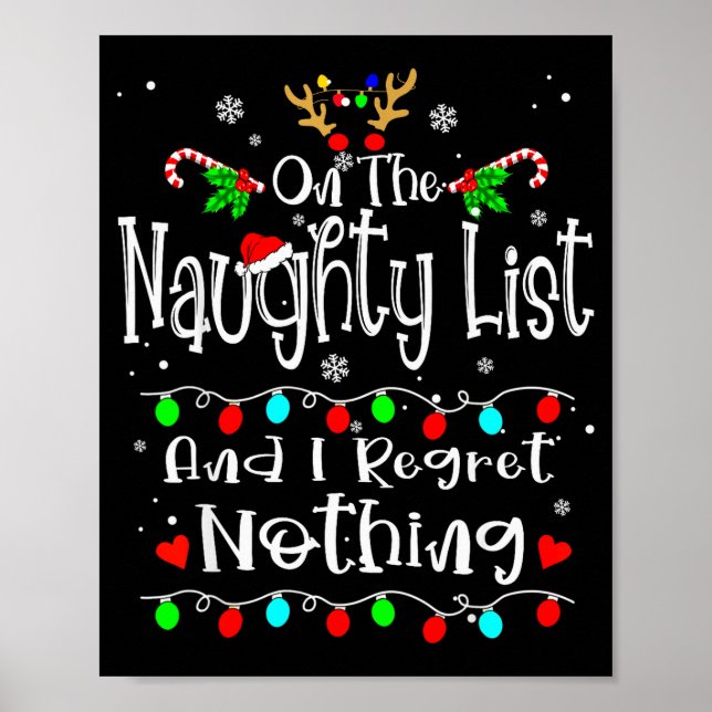 On The Naughty List And I Regret Nothing Funny Chr Poster (Front)