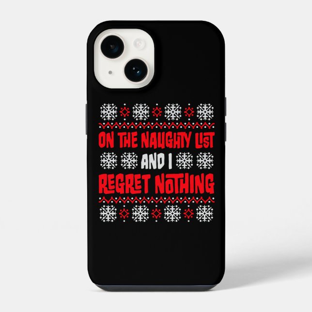 On The Naughty List And I Regret Nothing Funny Quo iPhone Case (Back)
