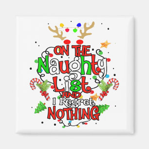 On The Naughty List And I Regret Nothing Santa hat Magnet