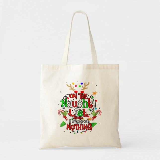 On The Naughty List And I Regret Nothing Santa hat Tote Bag (Front)