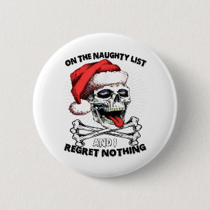 On The Naughty List And I Regret Nothing Santa Sku 6 Cm Round Badge