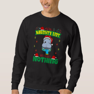On The Naughty List And I Regret Nothing Santa   Sweatshirt