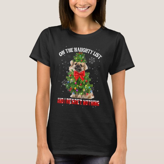 On The Naughty List And I Regret Nothing Tibetan S T-Shirt (Front)