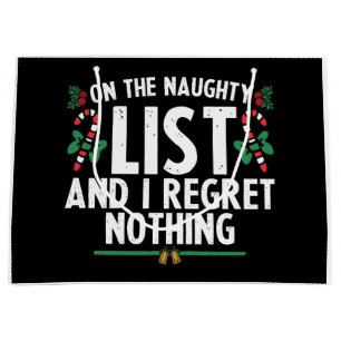 On The Naughty List And I Regret Nothing Xmas Large Gift Bag
