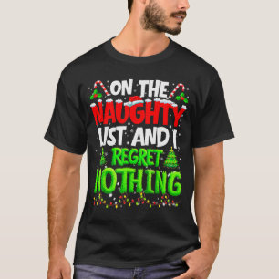 On The Naughty List And Regret Nothing Pjs Christm T-Shirt