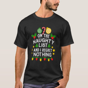 On The Naughty List I Regret Nothing Christmas Men T-Shirt