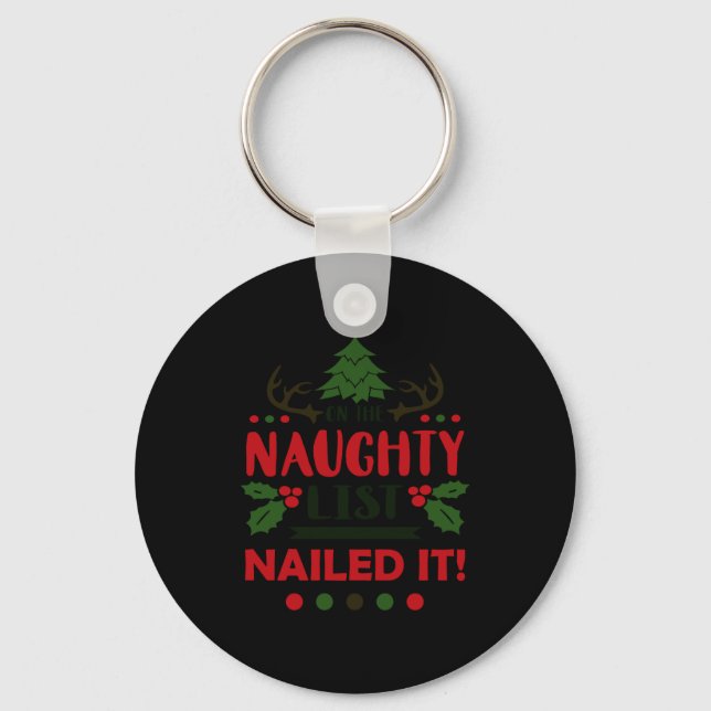 On The Naughty List Nailed It Christmas  Key Ring (Front)