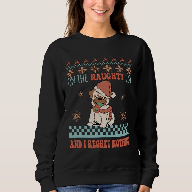 On The Naughty List Pug  Sweatshirt (Front)