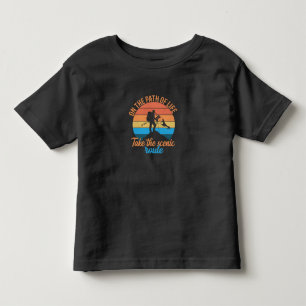 On the Path of Life, Take the Scenic Route Toddler T-Shirt