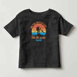 On the Path of Life, Take the Scenic Route Toddler T-Shirt