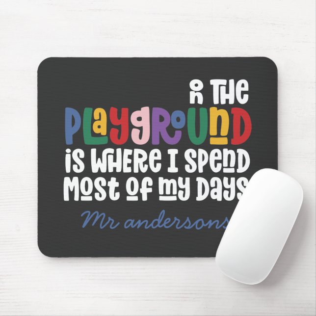 On the playground typography modern teacher gift mouse pad (With Mouse)