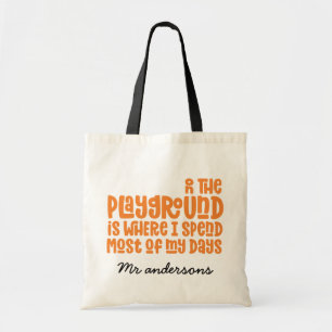 On the playground typography modern teacher gift tote bag