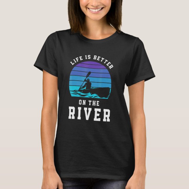 On The River Canoe Kayak T-Shirt (Front)