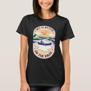 On The River Kayaking Canoeing Paddle Boat T-Shirt