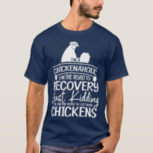 On the Road to get more Chickens  farmers  T-Shirt