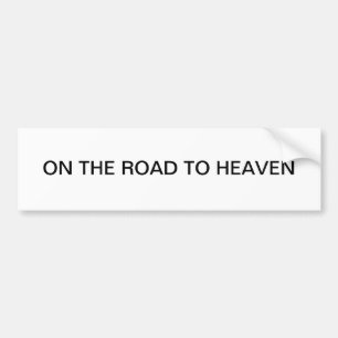 On the road to heaven bumper sticker for sale