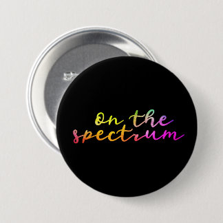 On The Spectrum, Black & Rainbow, Autism Awareness 7.5 Cm Round Badge