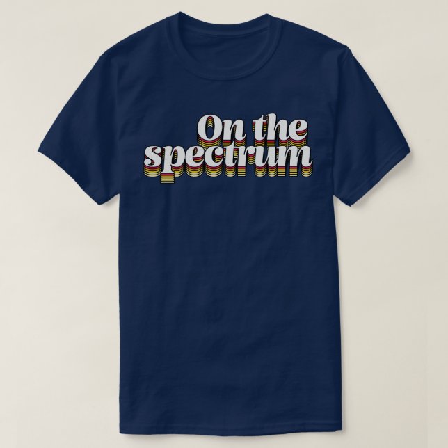 On The Spectrum T-Shirt (Design Front)