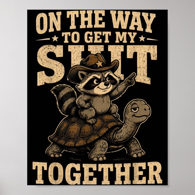 On The Way To Get My Stuff Together Turtle Poster (Front)