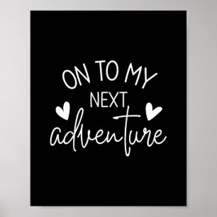 On To My Next Adventure Summer Camping Vacation Poster