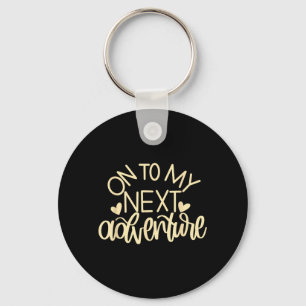 On To Next Funny Adventure Summer Funny Men Women Key Ring