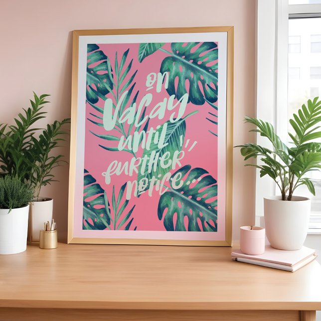 On Vacation Until Further Notice Tropical Palm Poster (On Vacation Until Further Notice Tropical Palm Poster)