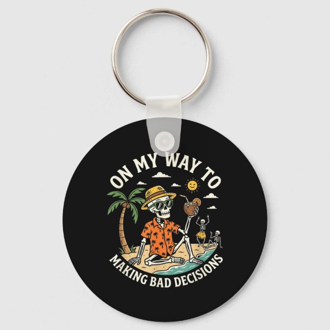On Way to Making Bad Decisions Funny Cool Skeleton Key Ring (Front)