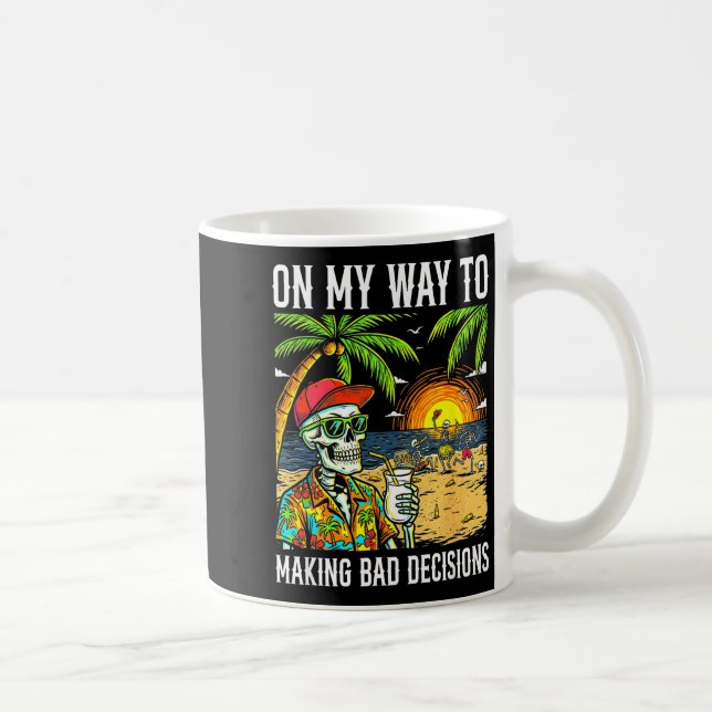 On way to making bad decisions funny skeleton coffee mug (Right)