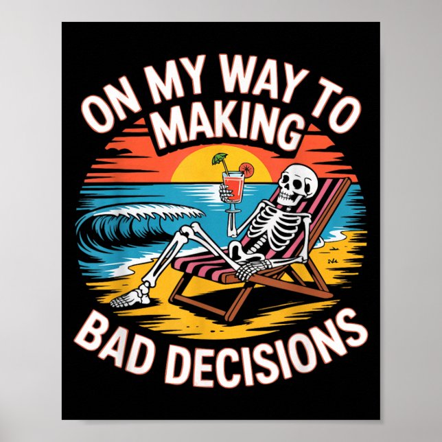 On Way to Making Bad Decisions Sarcasm Holiday Poster (Front)
