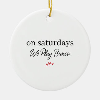 On Wednesday We Play Bunco,Funny Bunco Christmas Ceramic Ornament