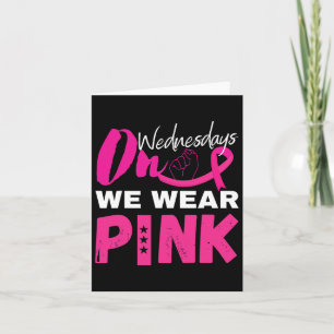On Wednesday We Wear Pink Breast Cancer Awareness  Card