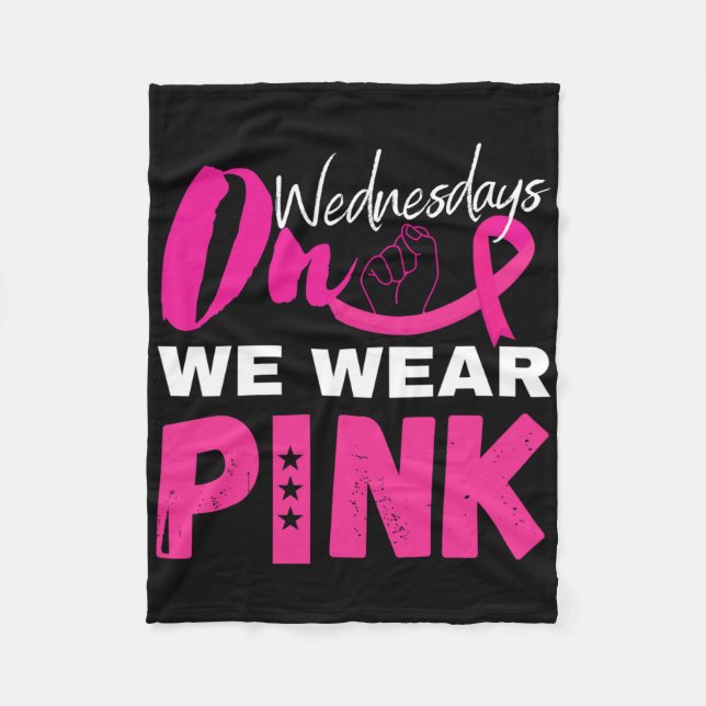 On Wednesday We Wear Pink Breast Cancer Awareness  Fleece Blanket (Front)
