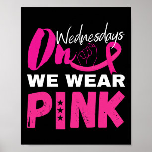 On Wednesday We Wear Pink Breast Cancer Awareness Poster