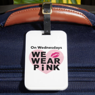 On Wednesday We Wear Pink Funny Valentine  Luggage Tag